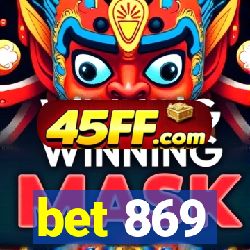bet 869